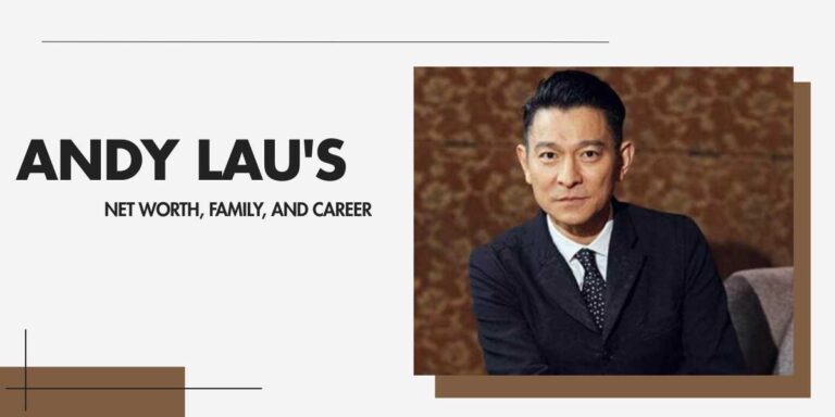 Andy Lau's Impressive Wealth and Career Insights