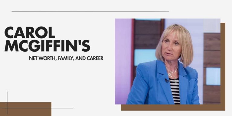 Carol McGiffin's Impressive Net Worth Journey