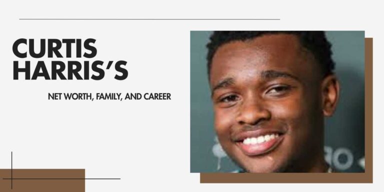 Curtis Harris’s Career, Rising Star Journey, Net Worth