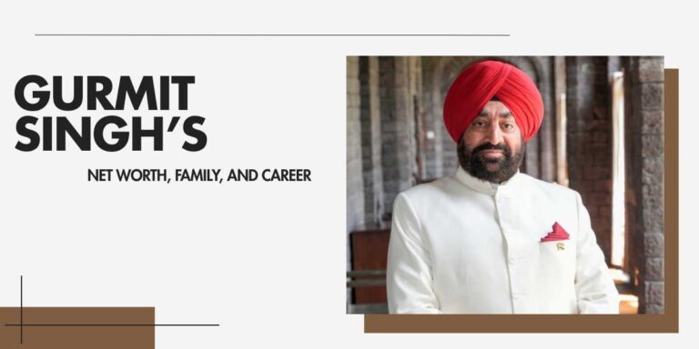 Gurmit Singh Exploring His Wealth and Career