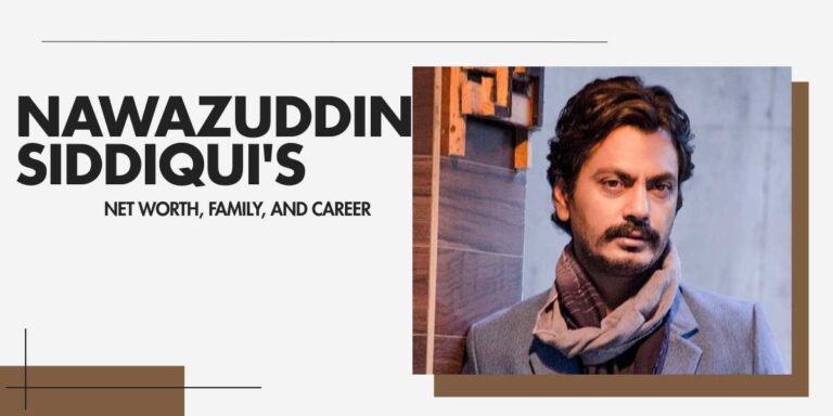 Nawazuddin Siddiqui's Net Worth and Luxurious Lifestyle