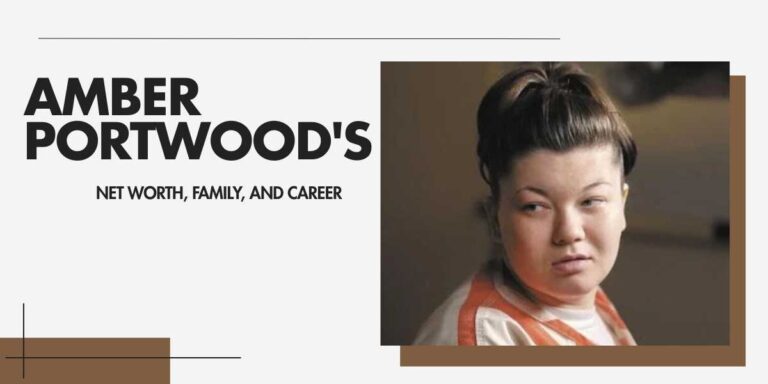 Amber Portwood's Net Worth, Career, and Journey in 2024