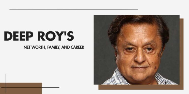 Deep Roy's Net Worth A Journey Through Acting and Creativity